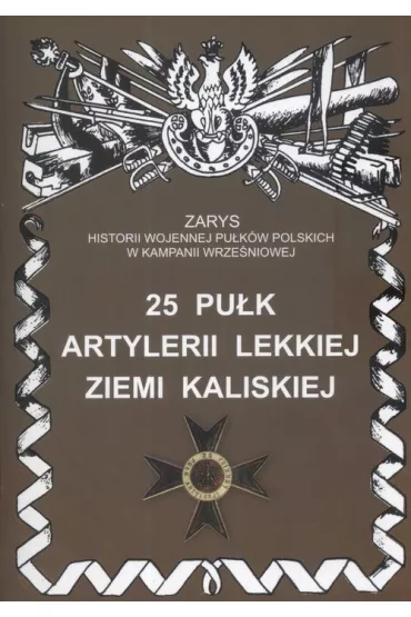 25 Pu�k Artylerii Lekkiej Ziemi Kaliskiej - Bogus�aw Kustosik