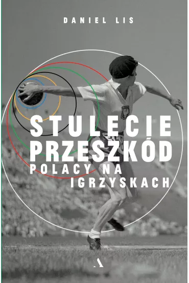 Stulecie przeszk�d. Polacy na igrzyskach - Daniel Lis