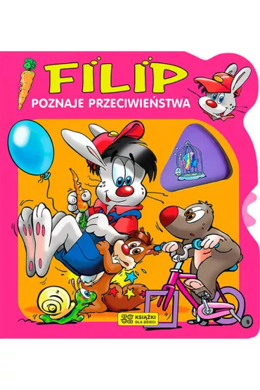 Filip poznaje przeciwie�stwa