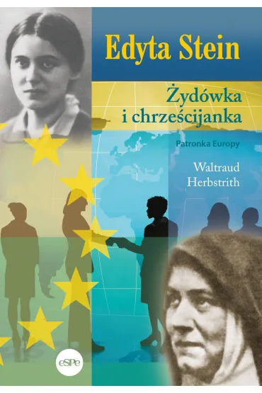 Edyta Stein �yd�wka i chrze�cijanka - Waltraud Herbstrith