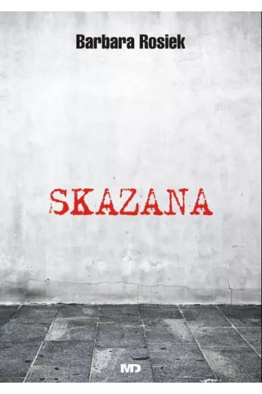 Skazana - Barbara Rosiek