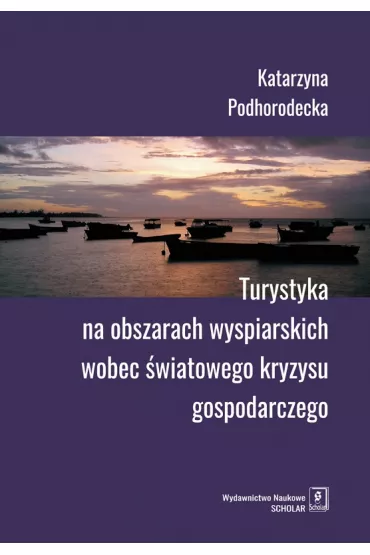 Turystyka na obszarach wyspiarskich wobec.. - Katarzyna  Podhorodecka
