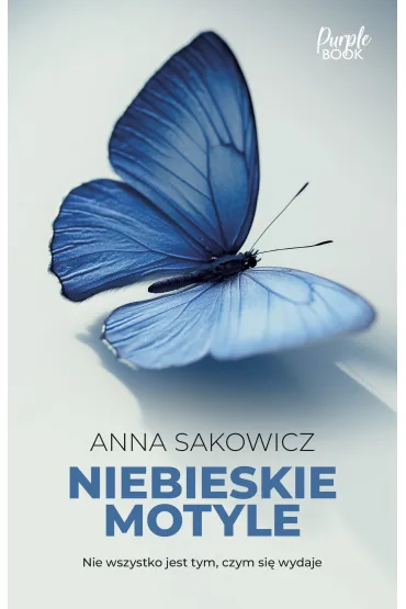 Niebieskie motyle - Anna Sakowicz