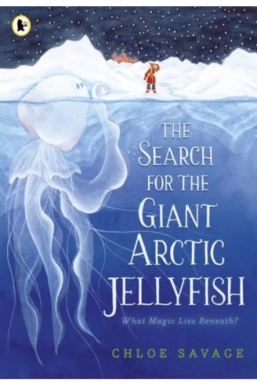 The Search for the Giant Arctic Jellyfish - Chloe Savage
