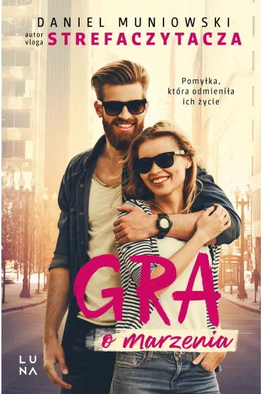 Gra o marzenia - Daniel  Muniowski