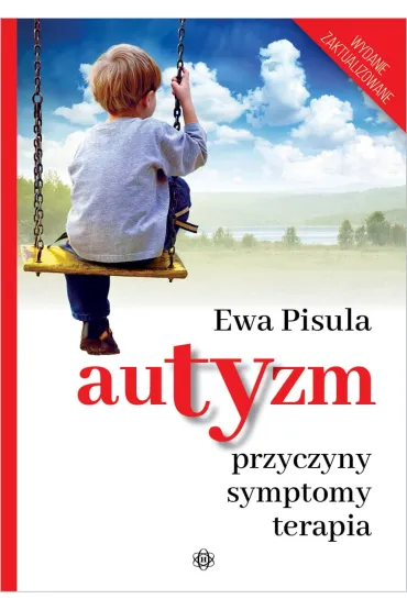 Autyzm Przyczyny symptomy terapia - Ewa Pisula