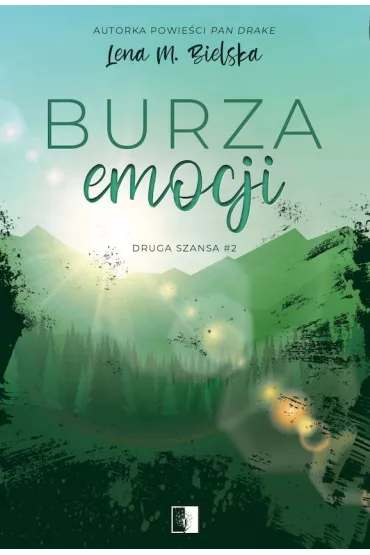 Burza emocji. Druga szansa. Tom 2 - Lena M. Bielska