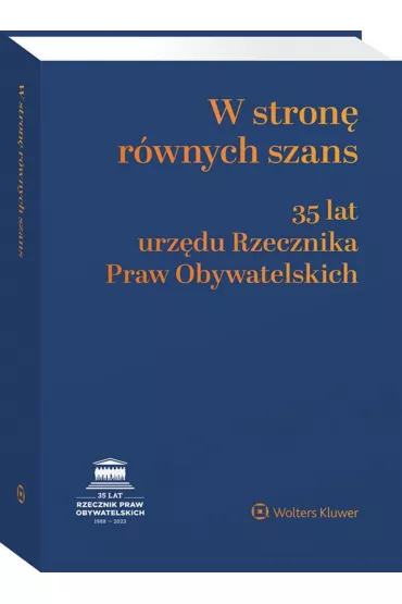 W stron� r�wnych szans. 35 lat urz�du Rzecznika Praw Obywatelskich - Wojciech Brzozowski, Adam Krzywo�