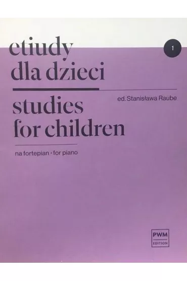 Etiudy dla dzieci na fortepian - Stanis�awa Raube