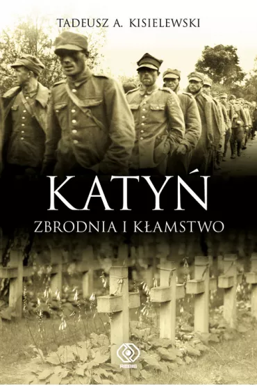 Katy� zbrodnia i k�amstwo - Tadeusz A. Kisielewski