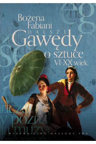 Dalsze gaw�dy o sztuce VI-XX wiek - Bo�ena Fabiani