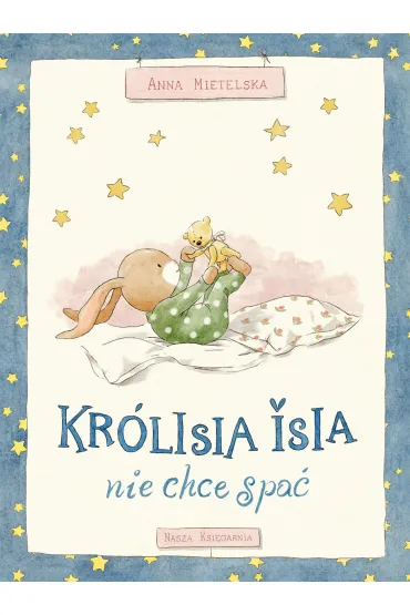 Kr�lisia Isia nie chce spa� - Anna Mietelska