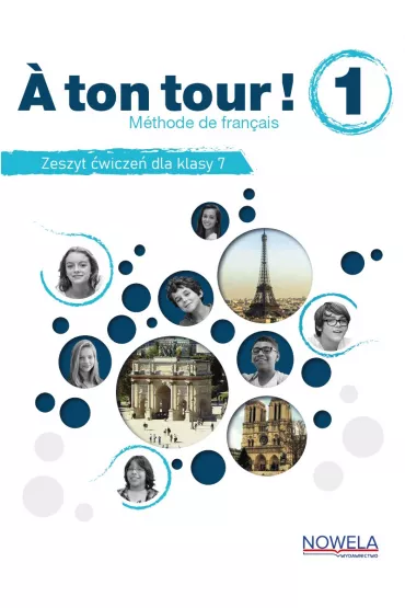 A ton tour! 1. Zeszyt �wicze� dla klasy 7 - Marta Criado Navamuel, Alain Broute