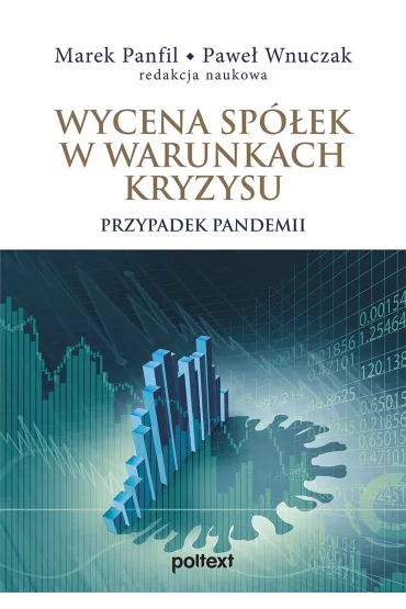 Wycena sp�ek w warunkach kryzysu - Marek Panfil, Pawe� Wnuczak
