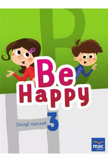 Be Happy! Zeszyt �wicze�. Klasa 3 - Katarzyna Koz�owska