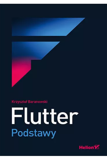 Flutter. Podstawy - Krzysztof Baranowski
