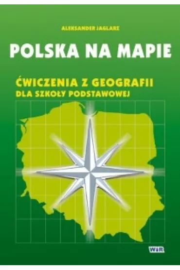 Polska na mapie. �wiczenia z geografii - Aleksander Jaglarz