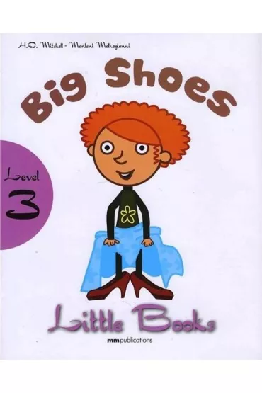Big shoes with audio CD/CD-ROM. Little Books. Level 3 - H. Q. Mitchell, Marileni Malkogianni