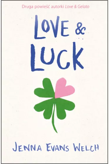 Love and luck - Jenna  Evans Welch