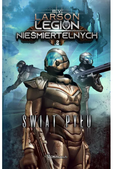 �wiat py�u. Legion Nie�miertelnych. Tom 2 - Brian V. Larson