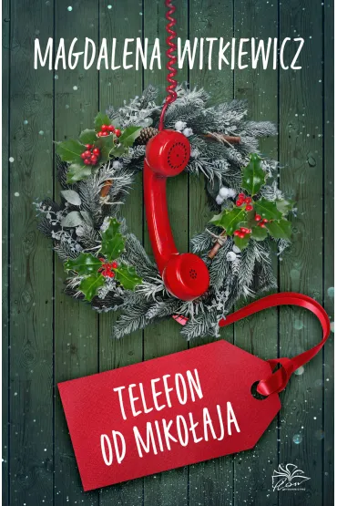 Telefon od Miko�aja - Magdalena Witkiewicz