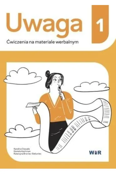Uwaga �wiczenia na materiale werbalnym 1 - Daniela Kochman, Karolina Osiwa�a, Katarzyna Broniec-Siekaniec