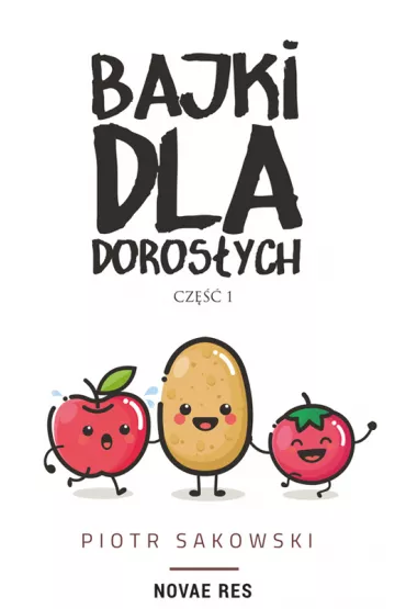 Bajki dla doros�ych - Piotr  Sakowski