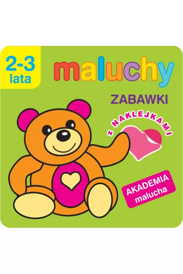 Maluchy. Zabawki z naklejkami. Akademia malucha 2-3 lata - Anna Wi�niewska