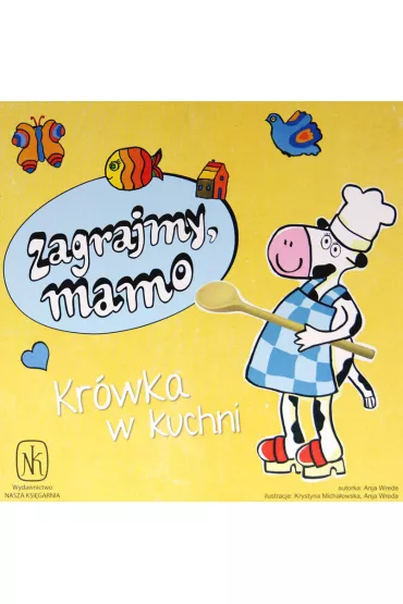 Zagrajmy, mamo. Kr�wka w kuchni - Anja Wrede