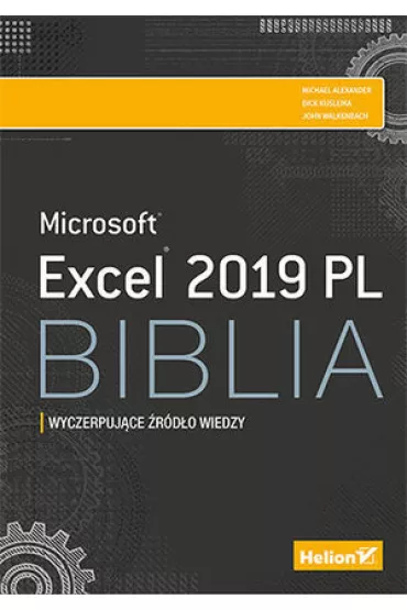 Excel 2019 PL. Biblia - Alexander Michael, John Walkenbach, Richard Kusleika