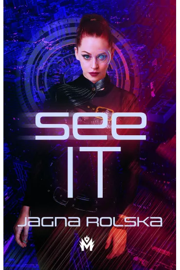 SeeIT. Reset 2117. Tom 1 - Jagna Rolska