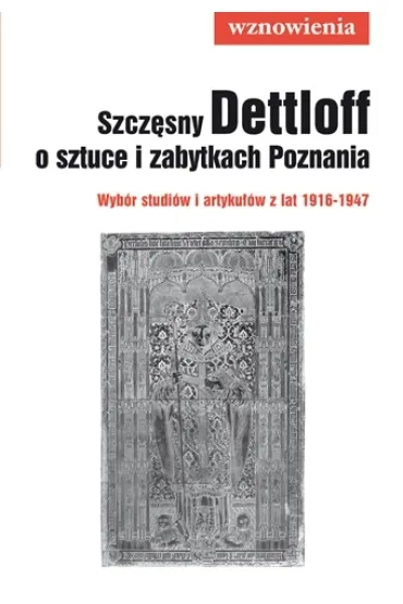 Szcz�sny Dettloff o sztuce i zabytkach Poznania