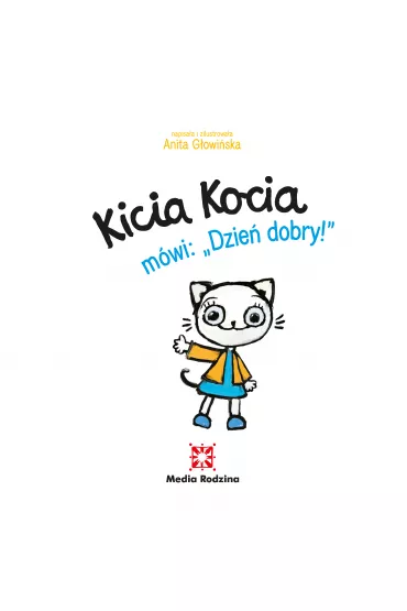 Kicia kocia m�wi dzie� dobry - Anita G�owi�ska
