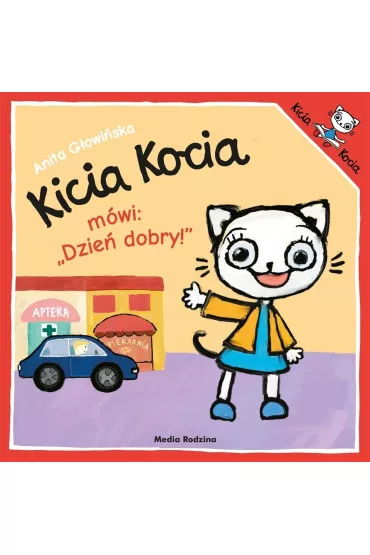 Kicia kocia m�wi dzie� dobry - Anita G�owi�ska