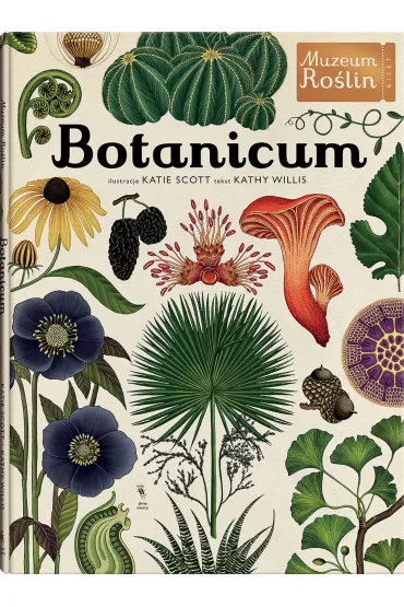 Botanicum. Muzeum Ro�lin - Kathy Willis