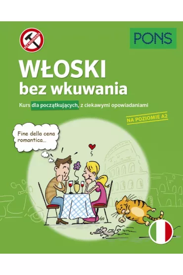 W�oski bez wkuwania Kurs dla pocz�tkuj�cych z ciekawymi opowiadaniami Poziom A2  PONS