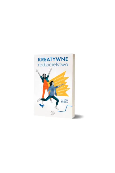 Kreatywne rodzicielstwo - Eyal Doron