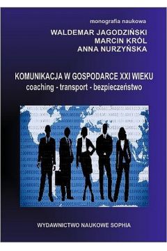 eBook Komunikacja w gospodarce XXI wieku coaching-transport-bezpieczestwo pdf