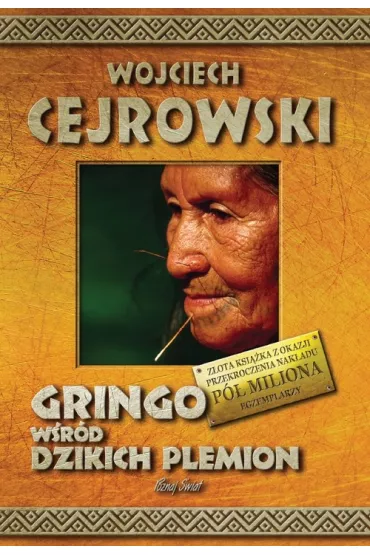 Gringo w�r�d dzikich plemion (opr. twarda) - Wojciech Cejrowski