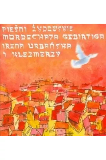 Pie�ni �ydowskie Mordechaja Gebirtiga CD - Irena  Urba�ska