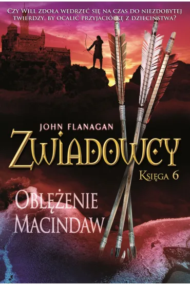 Obl�enie Macindaw. Zwiadowcy. Tom 6 - John Flanagan