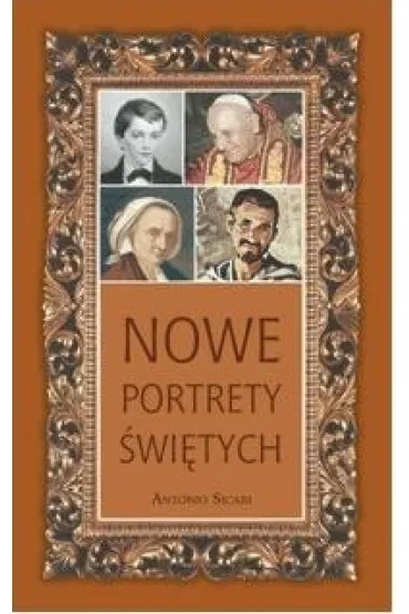 Nowe portrety �wi�tych. Tom 7 (OT) - Antonio Sicari