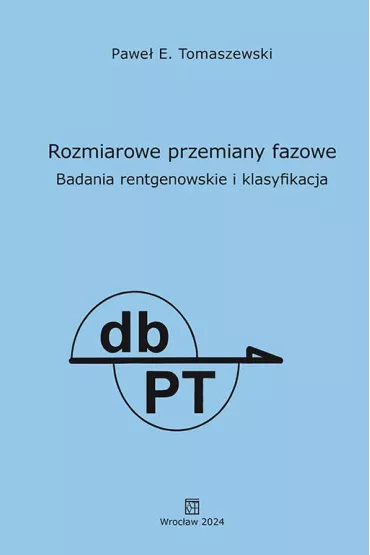 Rozmiarowe przemiany fazowe. Badania rentgenowskie i klasyfikacja - Pawe� E. Tomaszewski