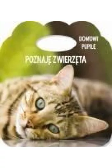 Poznaj� zwierz�ta. Ks. z uszkiem - Domowe pupile