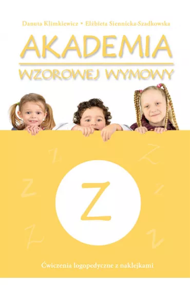 Akademia wzorowej wymowy Z - Danuta Klimkiewicz, El�bieta Siennicka-Szadkowska