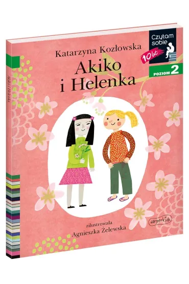 Akiko i Helenka. Czytam sobie. Poziom 2 - Katarzyna Koz�owska