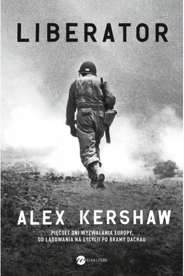 Liberator - Alex Kershaw