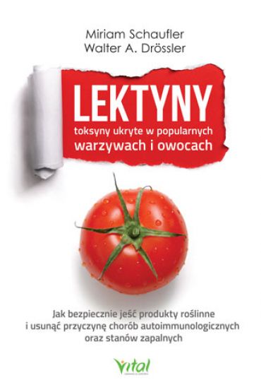 Lektyny. Toksyny ukryte w popularnych warzywach i owocach