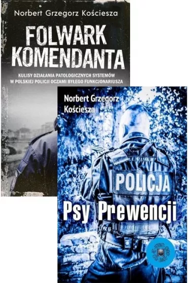 Zestaw 2 ksi��ek: Psy prewencji i Folwark komendanta - Norbert Grzegorz Ko�ciesza