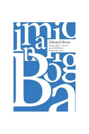Imiona Boga i b�stw oraz NMPanny imionami ludzi (Hagionimy) - Edward  Breza